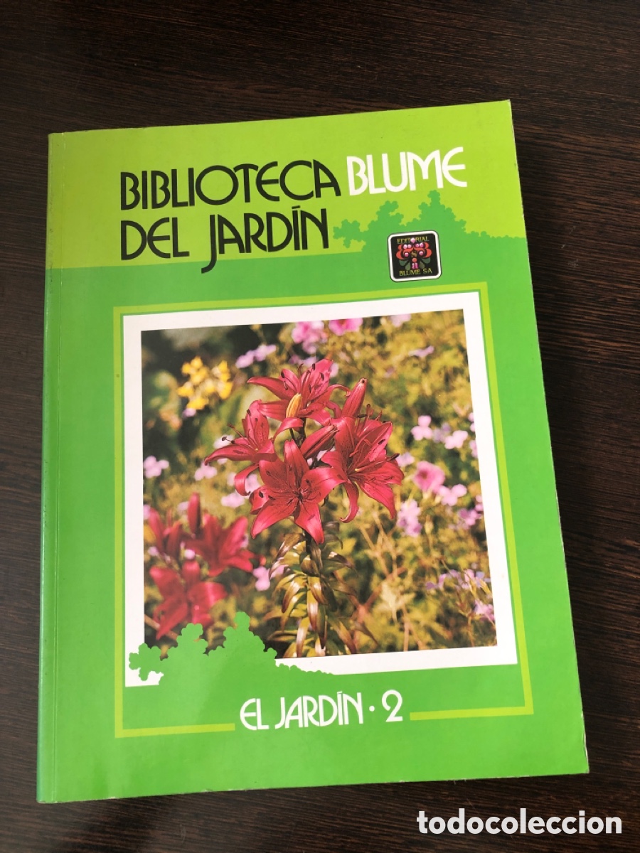 Livres: BIBLIOTECA DEL JARDIN EDITORIAL BLUME EL JARDIN 2