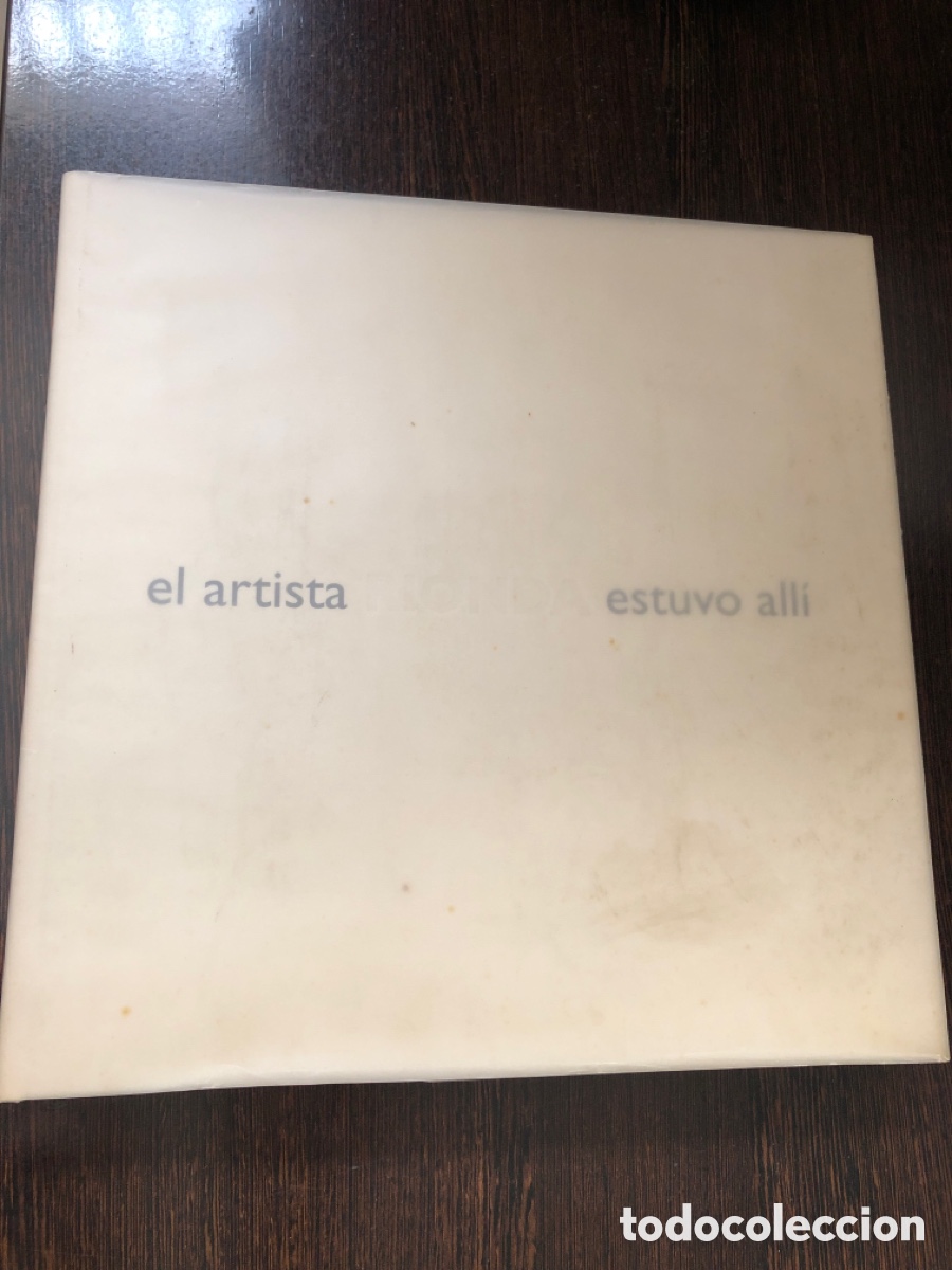 Libros: EL ARTISTA ESTUVO ALLI JUAN MARTINEZ RIONDA