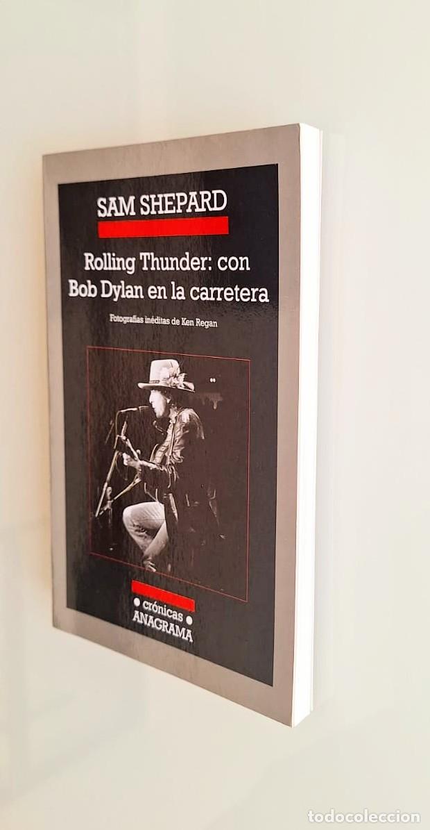 Libros: Rolling Thunder, con Bob Dylan en n la carretera, Sam Shepard, Anagrama, Cronicas - Foto 4