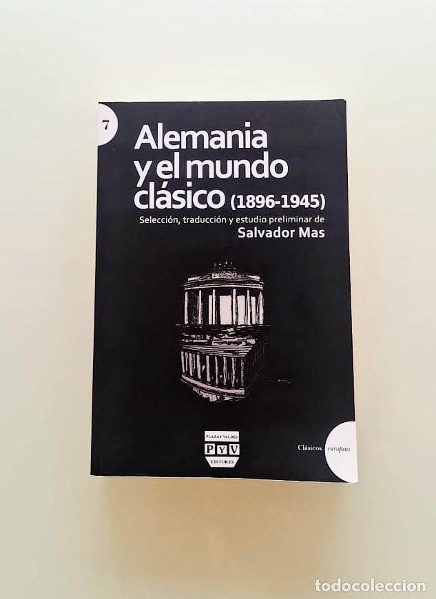 Libros: FIRMADO, Alemania y el mundo cl&aacute;sico, Salvador Mas, Plaza y Valdes
