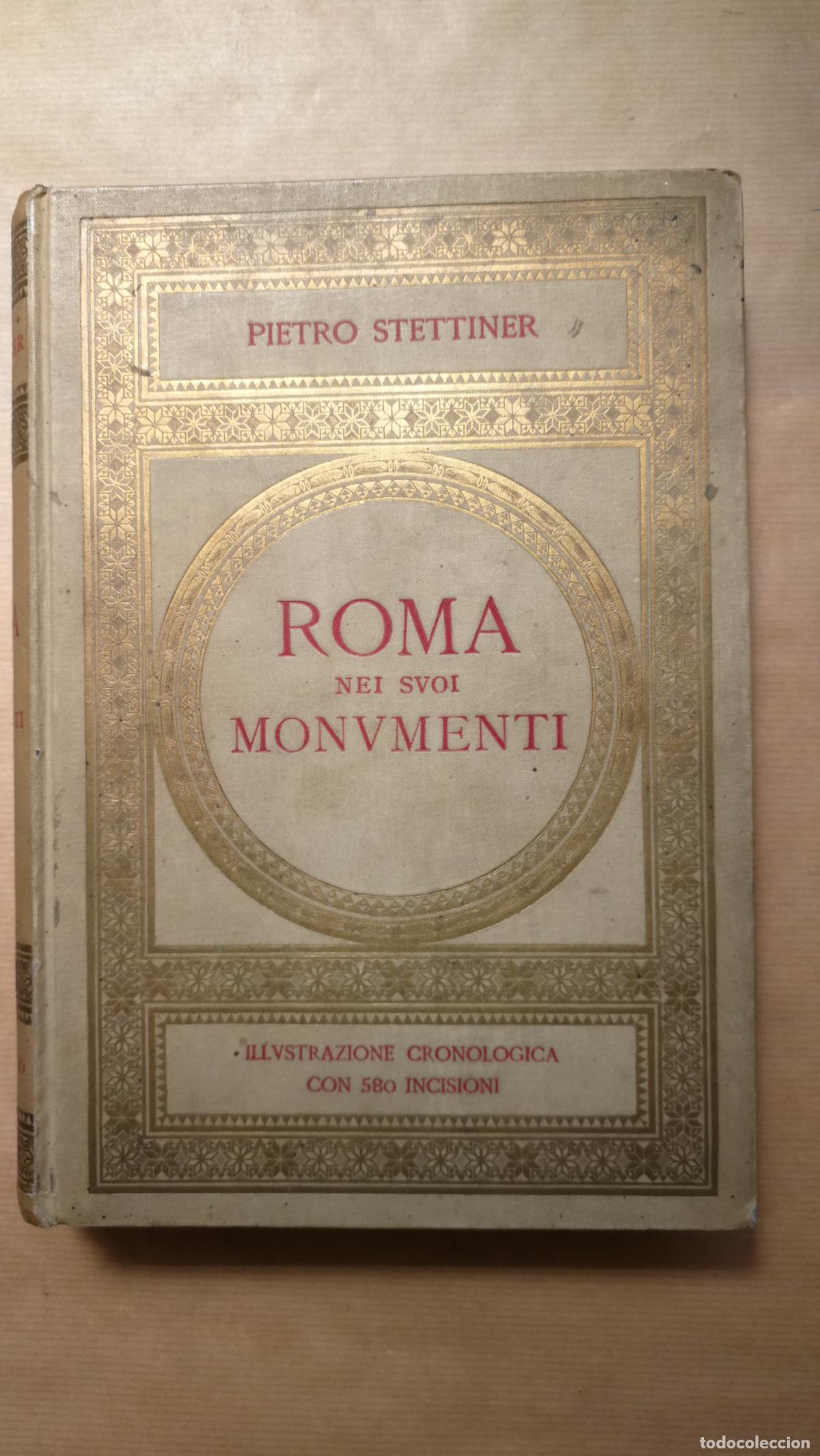 Libros: Roma Nei Suoi Monumenti. - &rdquo;Stettiner, Pietro&rdquo;