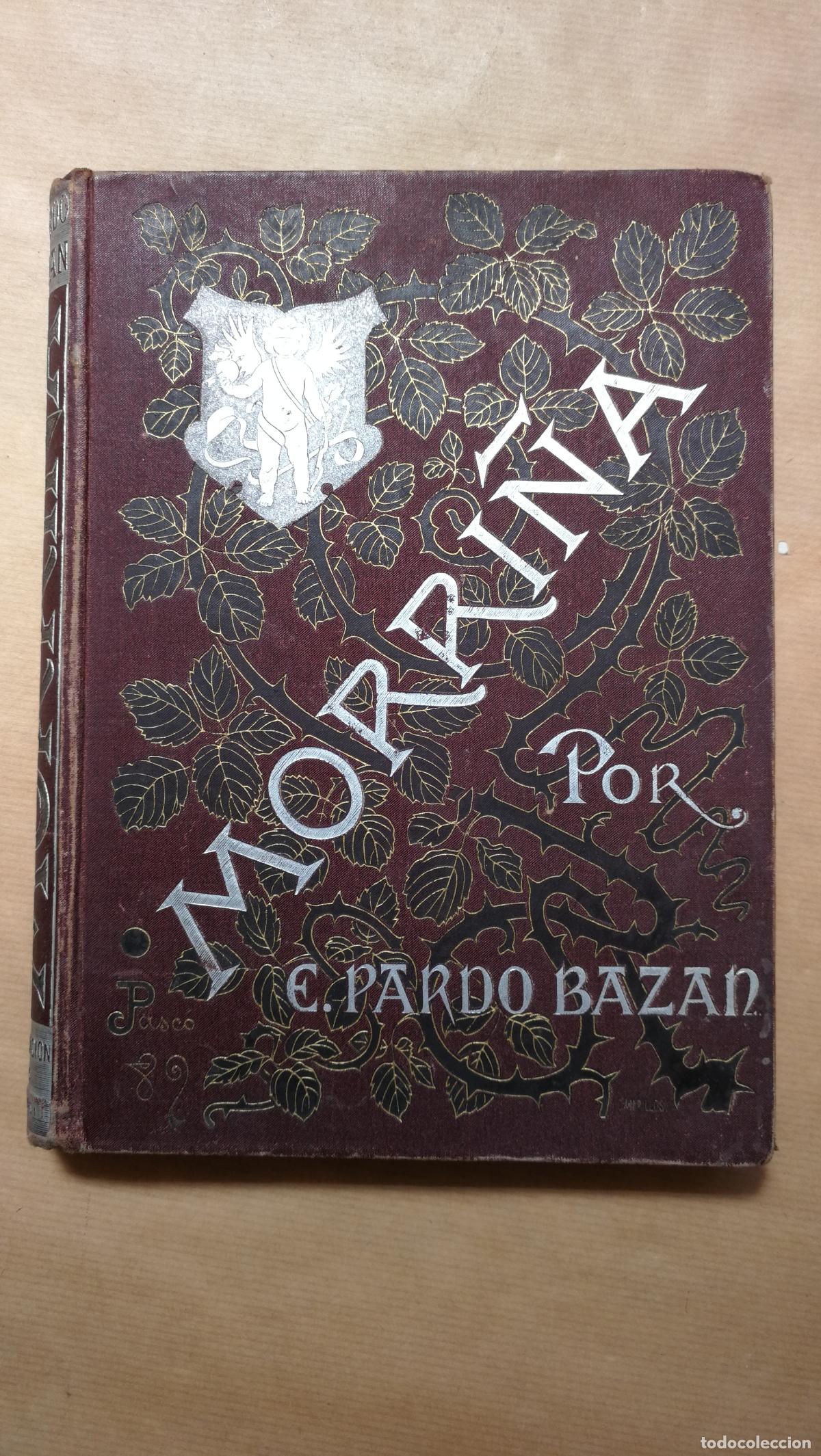 Libros: MORRI&Ntilde;A (HISTORIA AMOROSA). - &rdquo;PARDO BAZ&Aacute;N, Emilia.&rdquo;