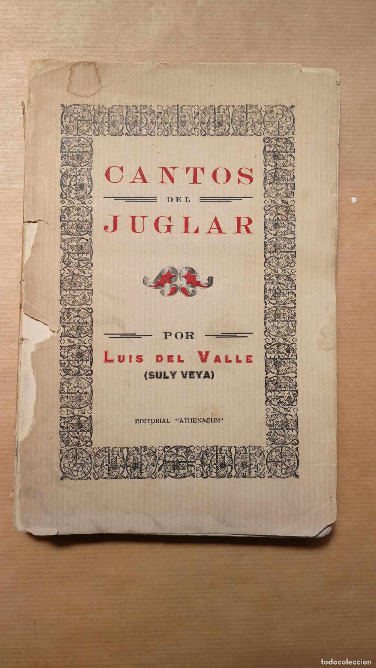 Libros: CANTOS DEL JUGLAR - &rdquo;DEL VALLE, LUIS (SULY VEYA)&rdquo;