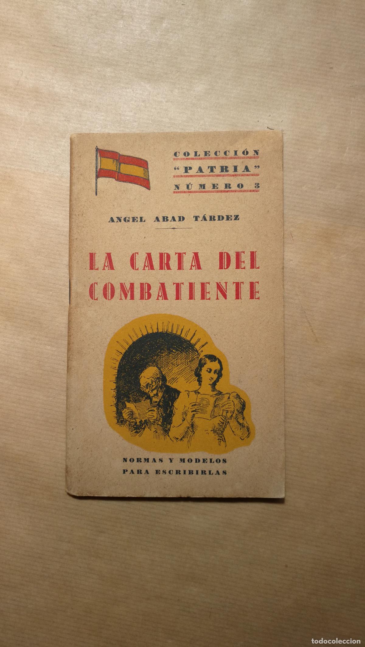 Libros: La carta del combatiente. Normas y modelos para escribirla - &rdquo;ABAD TARDEZ, &Aacute;ngel.&rdquo;