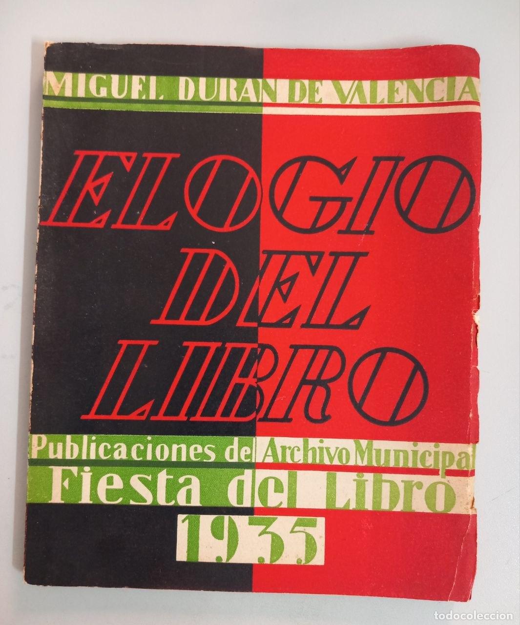 Libros: Elogio del libro. Fiesta del libro 1935. - DUR&Aacute;N DE VALENCIA, Miguel: