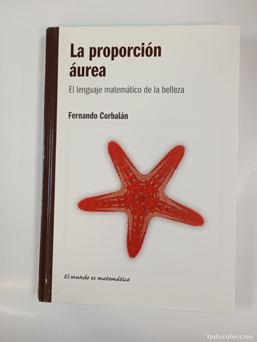 Livros em segunda m&atilde;o: LA PROPORCION &Aacute;UREA. EL LENGUAJE MATEMATICO DE LA BELLEZA. - FERNANDO CORBAL&Aacute;N. TDK994