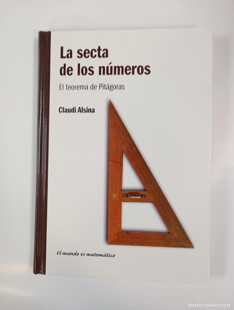 Libros: LA SECTA DE LOS NUMEROS. TEOREMA DE PIT&Aacute;GORAS. EL MUNDO ES MATEM&Aacute;TICO. - CLAUDI ALSINA. TDK994