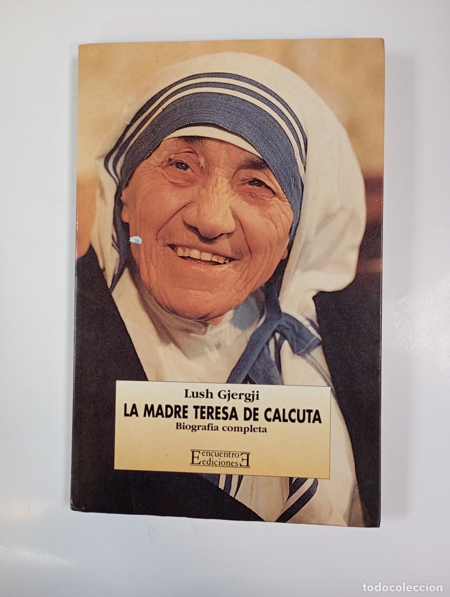 Libri di seconda mano: La Madre Teresa de Calcuta. Biograf&iacute;a completa. - Lush Gjergji. TDK994