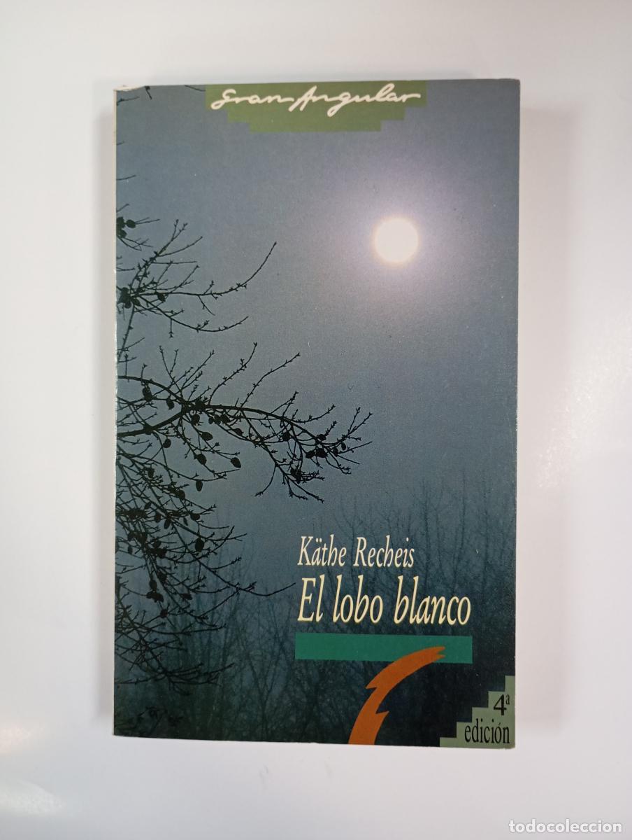 Libros: El lobo blanco. Gran Angular 44. - Kathe Recheis. TDK994 - Foto 1