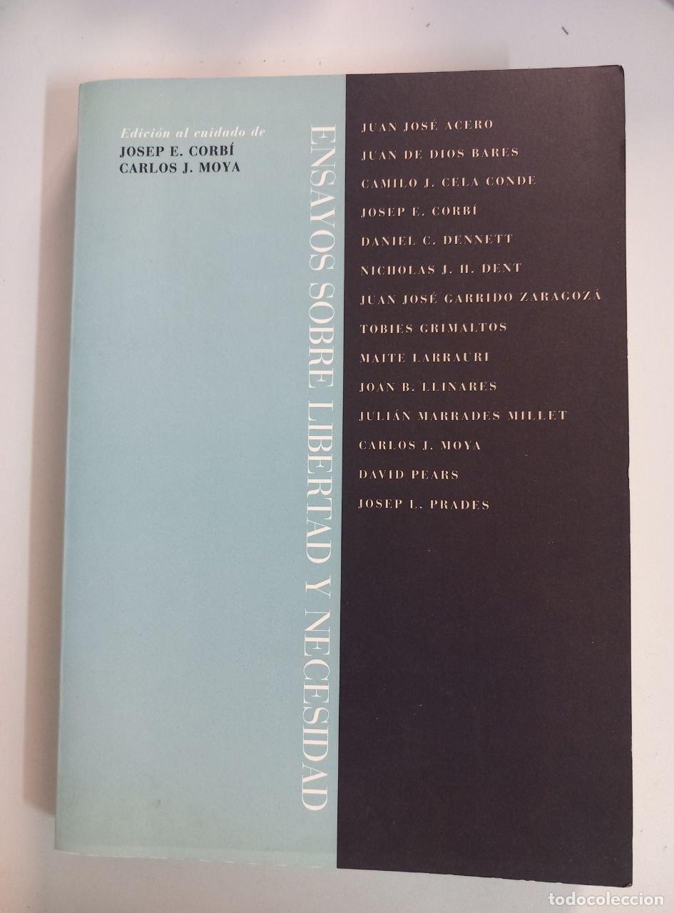 Libros: Ensayos sobre libertad y necesidad. - CORB&Iacute;, Josep E.; MOYA, Carlos J. (Edic.):