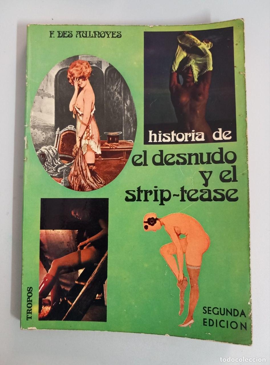Libros: Historia del desnudo y del strip-tease - DES AULNOYES, Fran&ccedil;ois