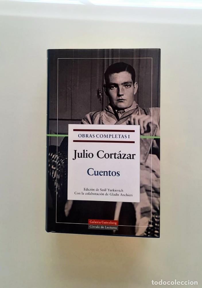 Libros: Obras completas I, Cuentos, Julio Cortazar, Galaxia Gutenberg