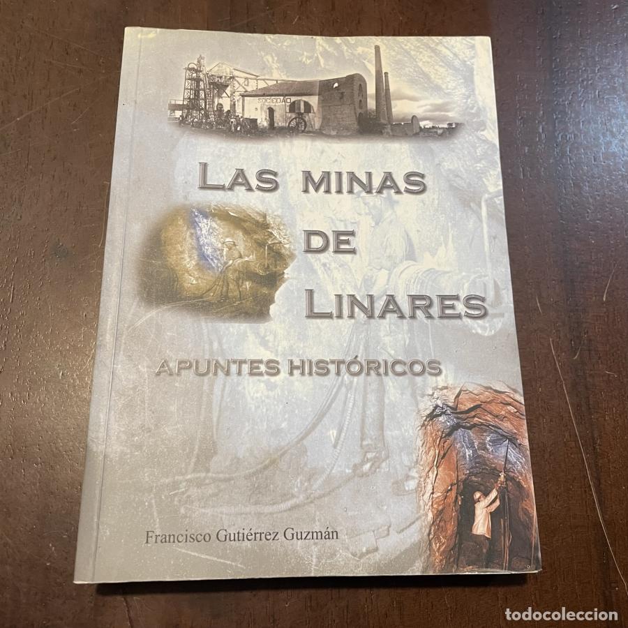 Libros: Las minas de Linares. Apuntes hist&oacute;ricos - Francisco Guti&eacute;rrez Guzm&aacute;n