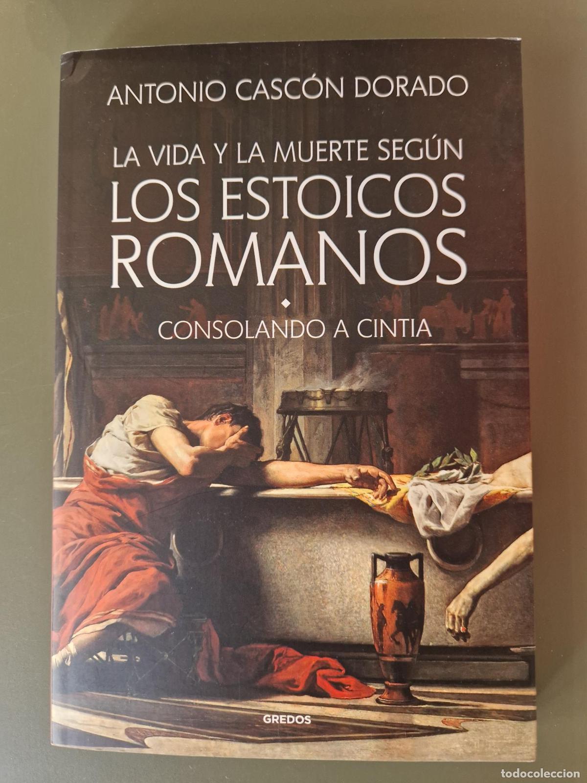 Libros: La vida y la muerte seg&uacute;n los estoicos romanos - Antonio Casc&oacute;n Dorado