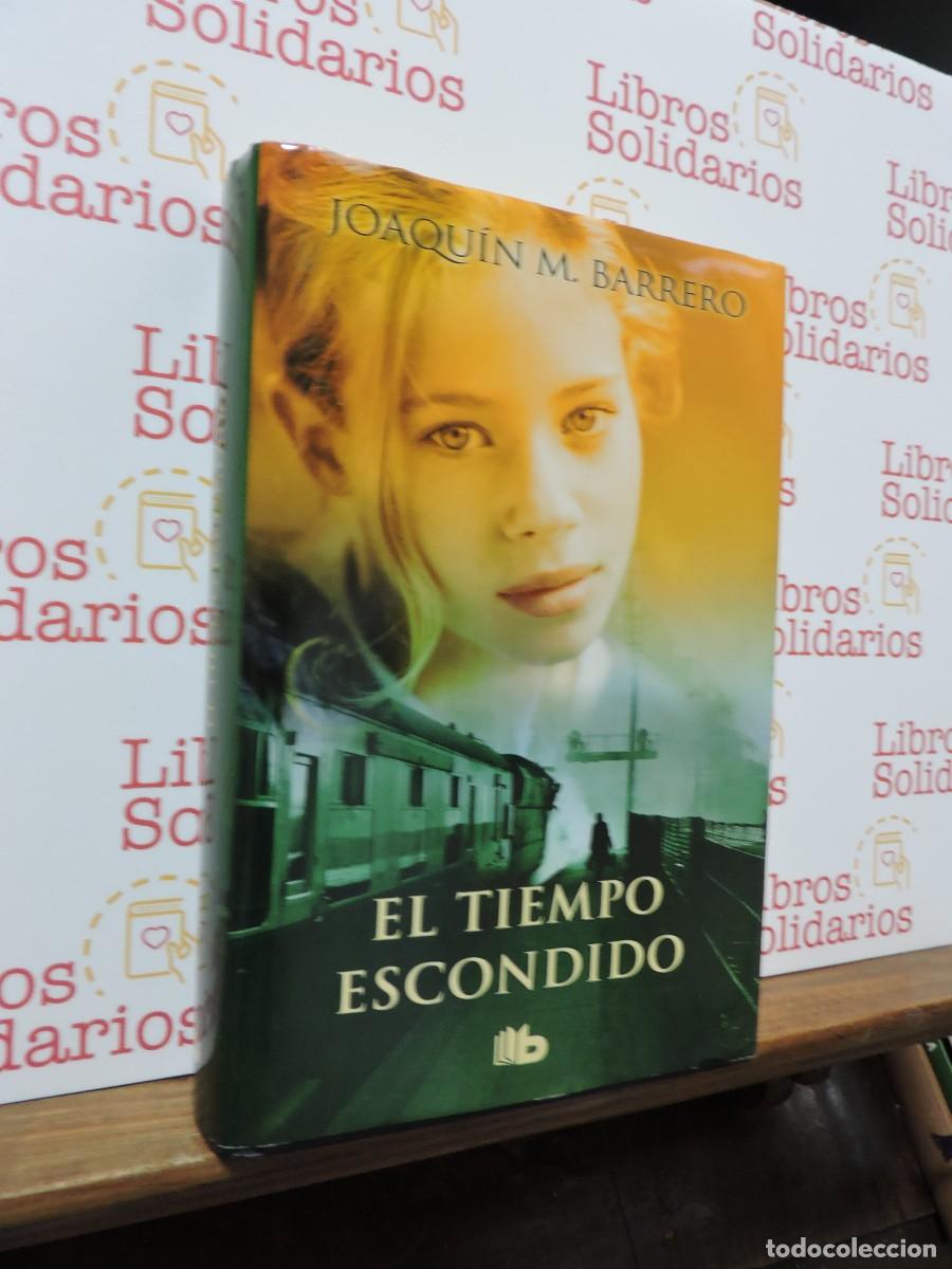 Libros: El tiempo escondido. M BARRERO, Joaqu&iacute;n. Ediciones B. Barcelona, 2012