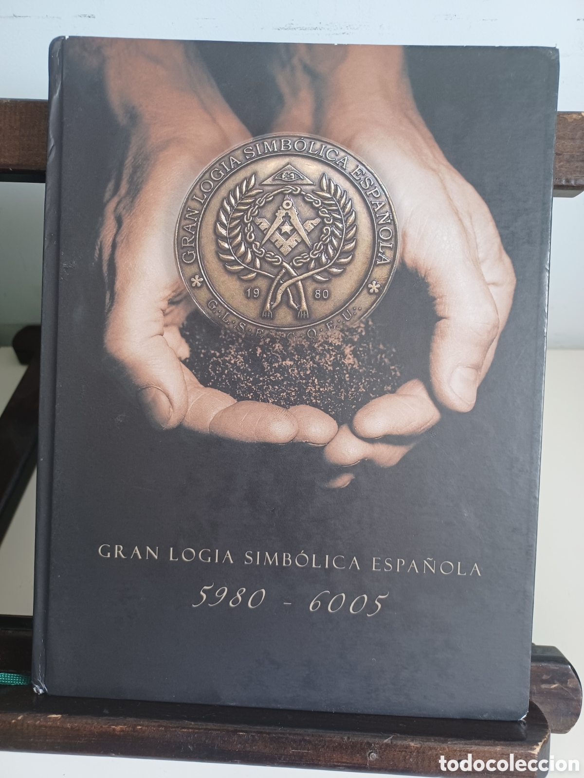 Libros: Gran Logia Simb&oacute;lica Espa&ntilde;ola 5980-6005/ Madrid, 2005