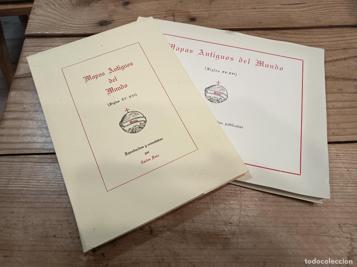 Libros: 1962 - CARLOS SANZ. Mapas Antiguos del Mundo (Siglos XV &ndash; XVI), 2 tomos