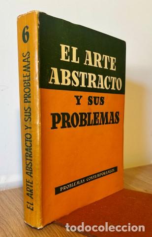 Libros: EL ARTE ABSTRACTO Y SUS PROBLEMAS - VV.AA.Cam&oacute;n Aznar, Gaya Nu&ntilde;o,Oteyza, etc.
