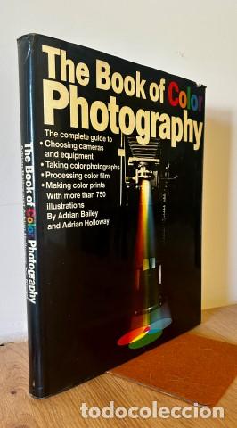 Libros: THE BOOK OF COLOR PHOTOGRAPHY - &rdquo;Bailey, Adrian; Holloway, Adrian&rdquo;