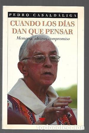 Libros: Cuando los d&iacute;as dan que pensar. Memoria, ideario, compromiso.