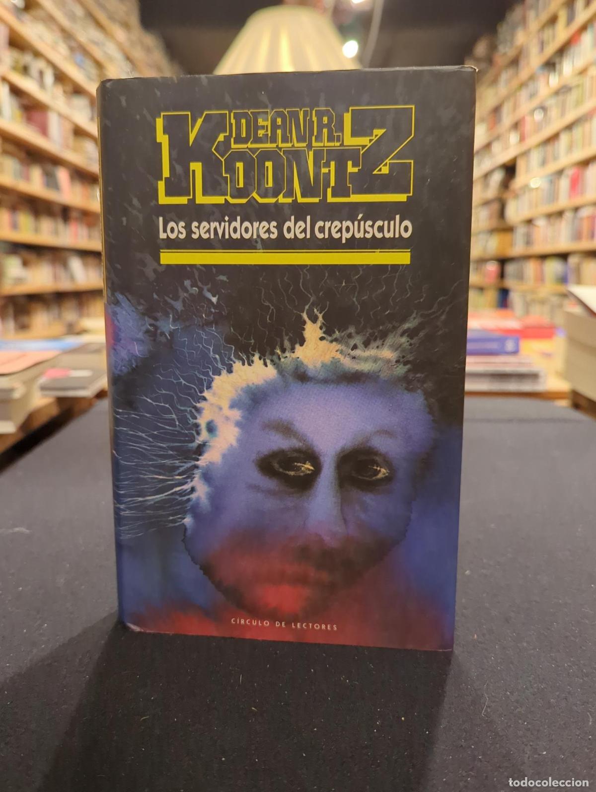 Libri di seconda mano: Los servidores del crep&uacute;sculo - Dean R. Koontz