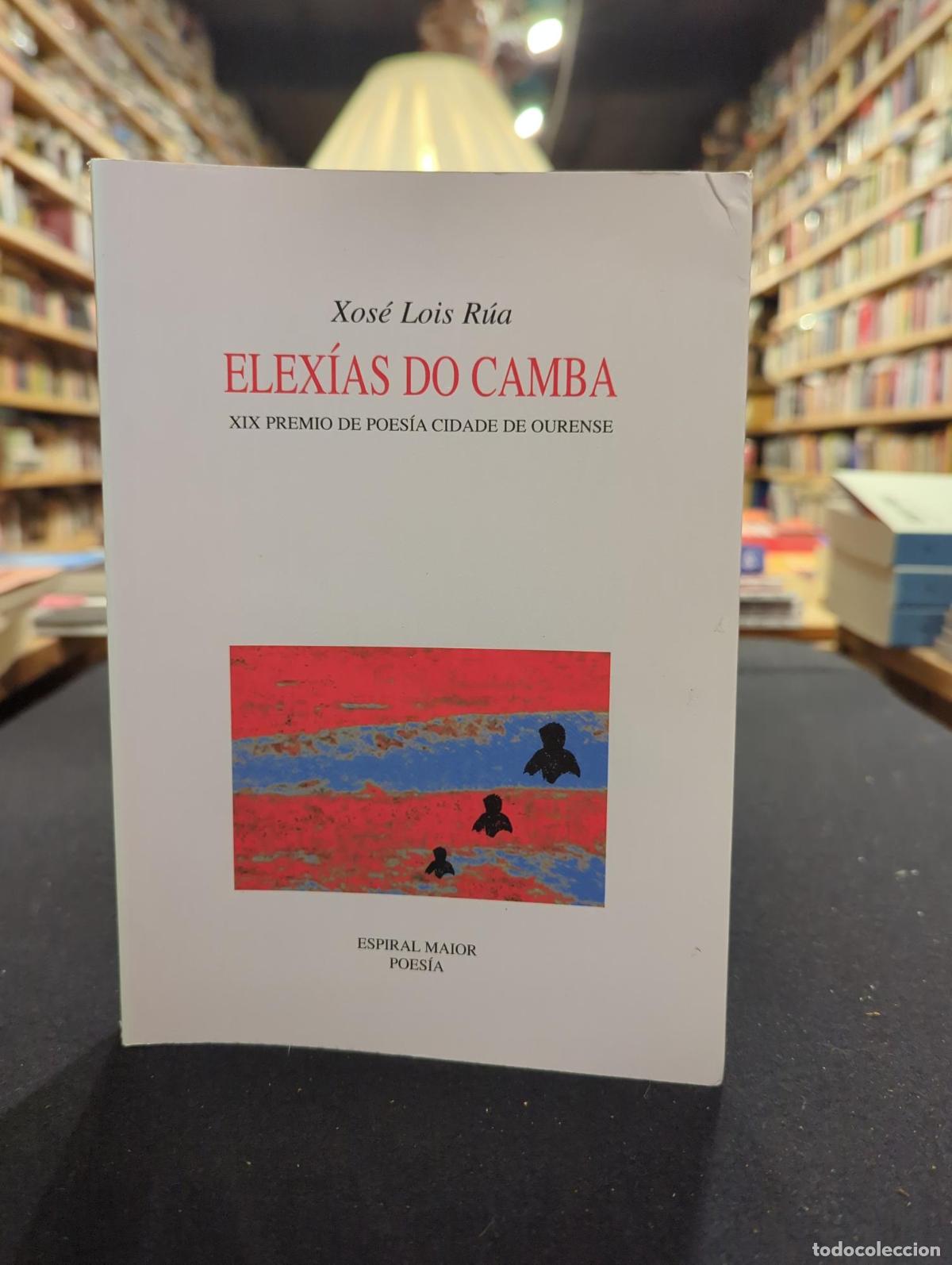 Libri di seconda mano: Elex&iacute;as do Camba (asinado) - Xos&eacute; Lois R&uacute;a