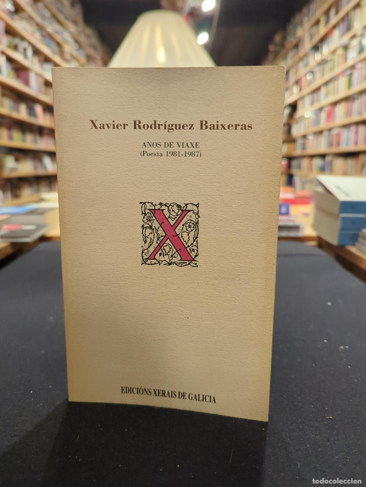 Anos de viaxe - Xavier Rodr&iacute;guez Baixeras