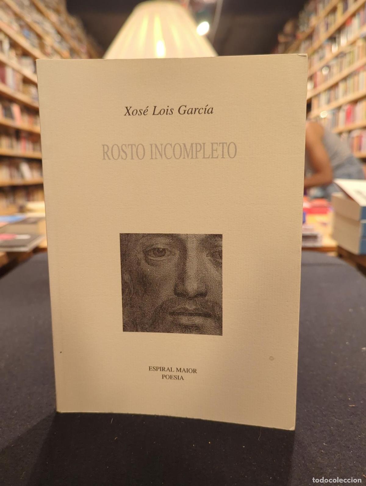 B&uuml;cher: Rosto incompleto (asinado) - Xos&eacute; Lois Garc&iacute;a