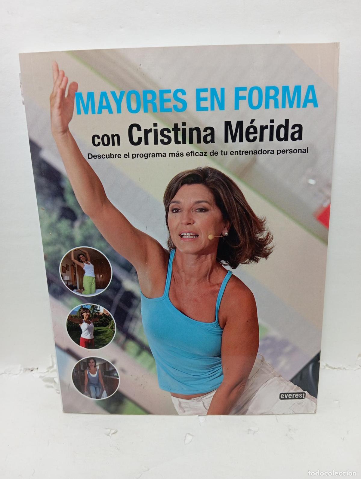 B&uuml;cher: MAYORES EN FORMA CON CRISTINA M&Eacute;RIDA. Descubre el programa m&aacute;s eficaz de tu entrenadora personal. -