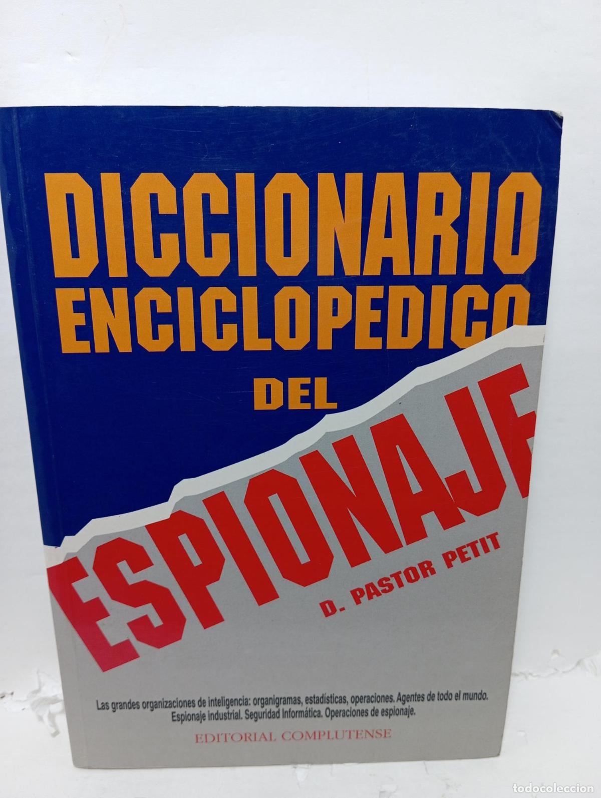 Livres: DICIONARIO ENCICLOP&Eacute;DICO DEL ESPIONAJE - ; Dr. Pastor Petit