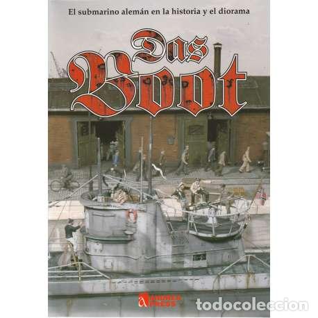 Libros: Das Boot. El submarino alem&aacute;n en la historia y el diorama - VV. AA. - Foto 1