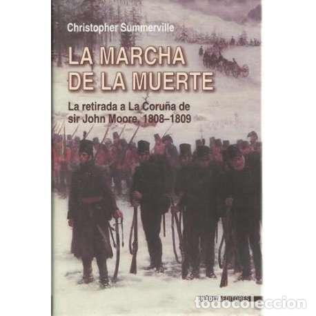 books: La marcha de la muerte. La retirada a La Coru&ntilde;a de sir John Moore, 1808-1809 - Summerville, Christop