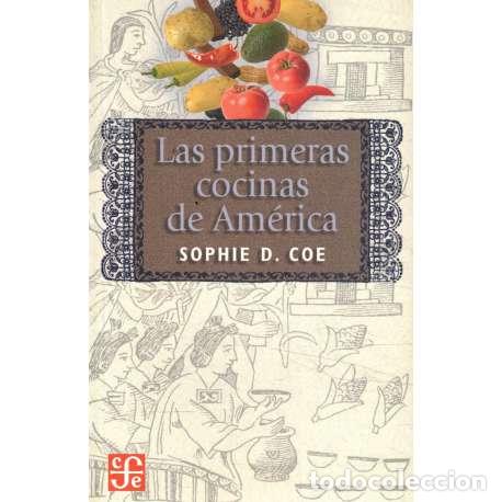 Libri di seconda mano: Las primeras cocinas de Am&eacute;rica - Coe, Sophie D