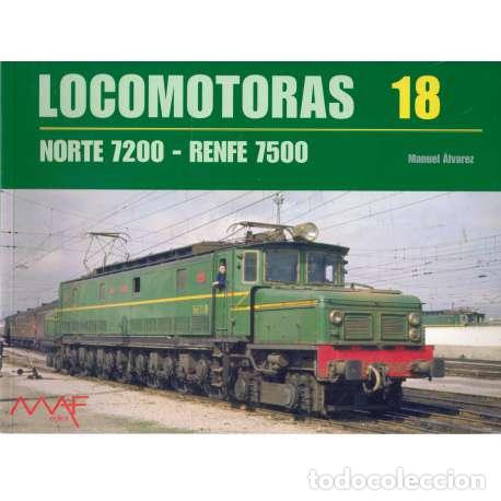Livres: Locomotoras: 18.- Norte 7200- Renfe 7500 - &Aacute;lvarez, Manuel