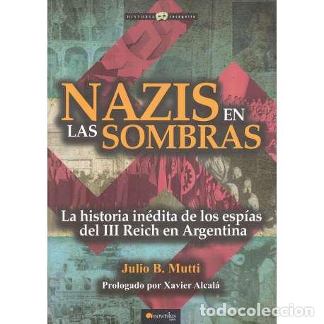 Libros: Nazis en las sombras - B. Mutti, Julio - Foto 1