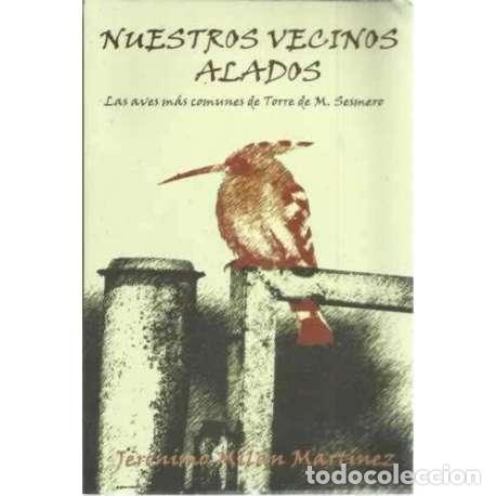 Livres: Nuestros vecinos alados - Mil&aacute;n Mart&iacute;nez, Jer&oacute;nimo