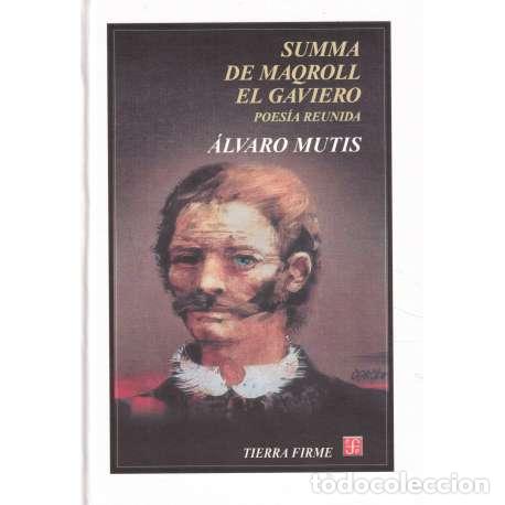 B&uuml;cher: Summa de Maqroll el Gaviero. Poes&iacute;a reunida - Mutis, &Aacute;lvaro