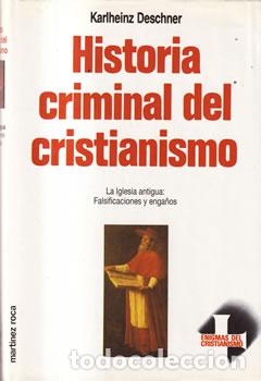 books: Historia Criminal del Cristianismo: 4. La iglesia antigua: Falsificaciones y enga&ntilde;os - Karlheiz Desc