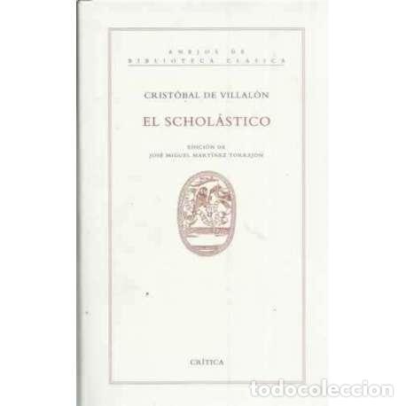 Libros: EL Schol&aacute;stico - Crist&oacute;bal de Villal&oacute;n - Foto 1