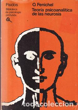 Libros: Teor&iacute;a psicoanal&iacute;tica de las neurosis - O. Fenichel