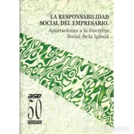 books: La responsabilidad social del empresario. Aportaciones a la Doctrina Social de la Iglesia - VV. AA.