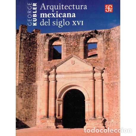 books: Arquitectura mexicana del siglo XVI - Kubler, George