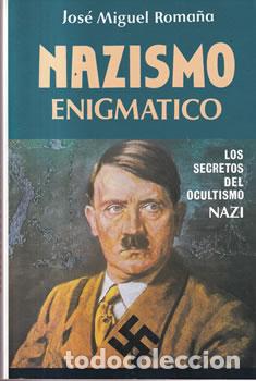 Libros: Nazismo enigm&aacute;tico - Jos&eacute; Miguel Roma&ntilde;a - Foto 1