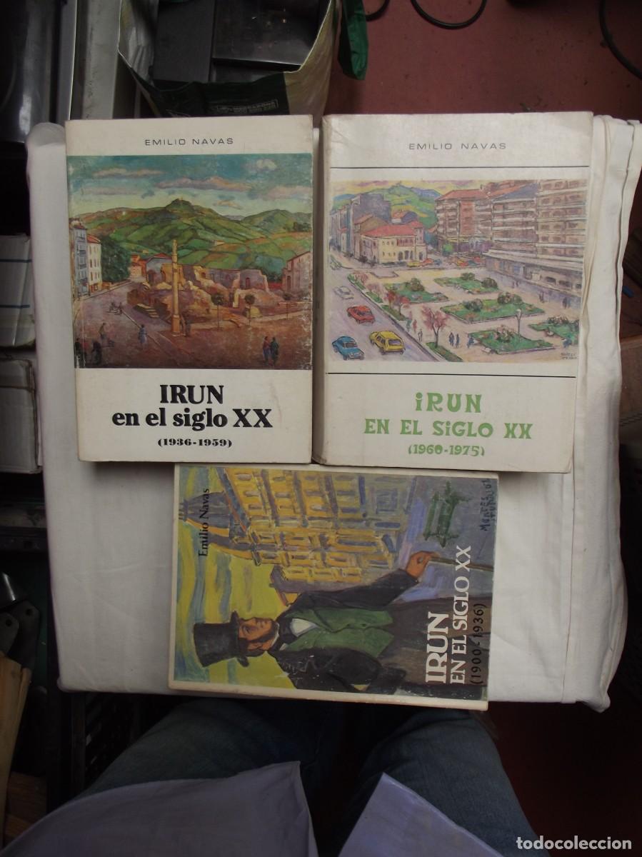 B&uuml;cher: IRUN EN EL SIGLO XX ( 1900 - 1975 ) DE EMILO NAVAS 3 TOMOS