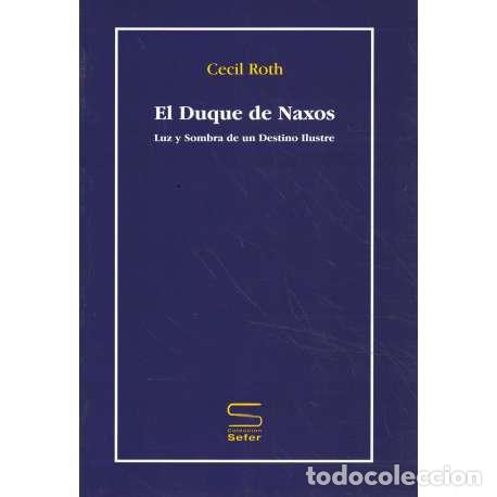 Libri di seconda mano: El Duque de Naxos. Luz y sombra de un destino ilustre - Roth, Cecil