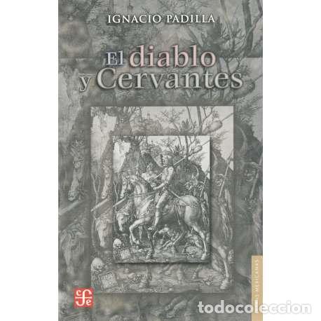 Libros: El diablo y Cervantes - Ignacio Padilla - Foto 1