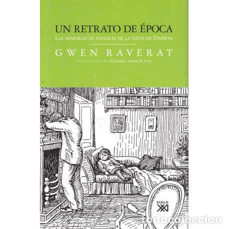 B&uuml;cher: Un retrato de &eacute;poca. Las memorias de infancia de la nieta de Darwin - Gwen Raverat