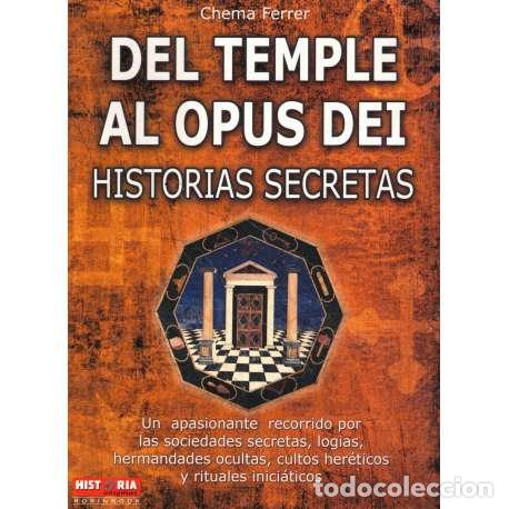B&uuml;cher: Del Temple al Opus Dei. Historias secretas - Chema Ferrer