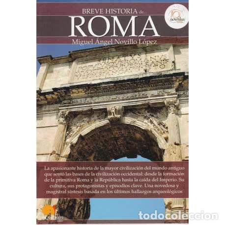 Libros: Breve historia de... Roma - Miguel &Aacute;ngel Novillo L&oacute;pez