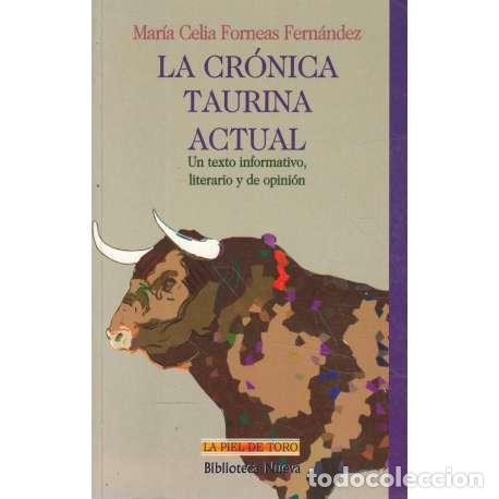 B&uuml;cher: La cr&oacute;nica taurina actual. Un texto informativo, literario y de opini&oacute;n - Mar&iacute;a Celia Forneas Fern&aacute;n